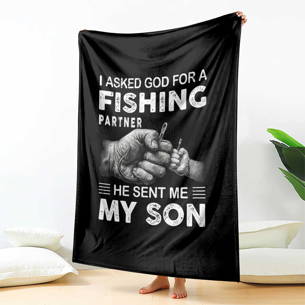 Father And Son Fishing Throw Blanket Asked God For A Fishing Partner Graphic