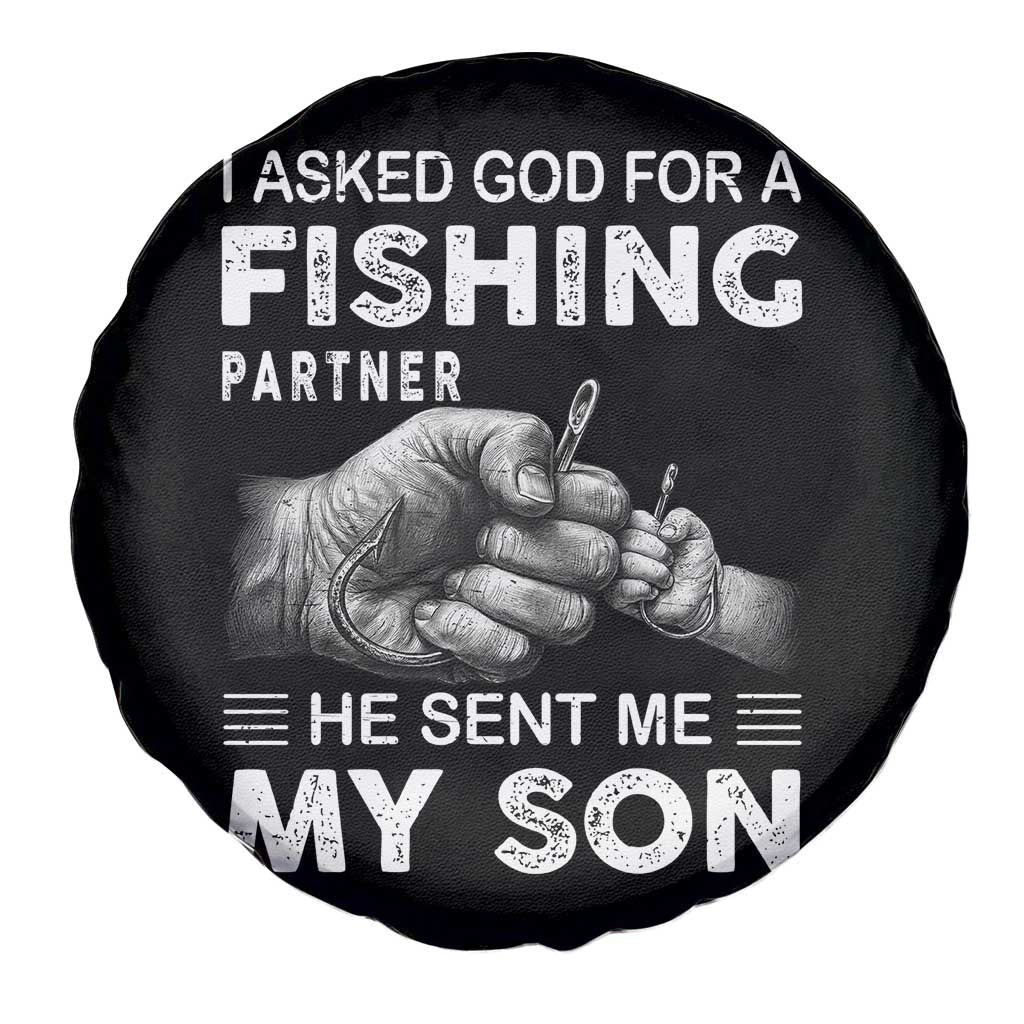 Father And Son Fishing Spare Tire Cover Asked God For A Fishing Partner Graphic