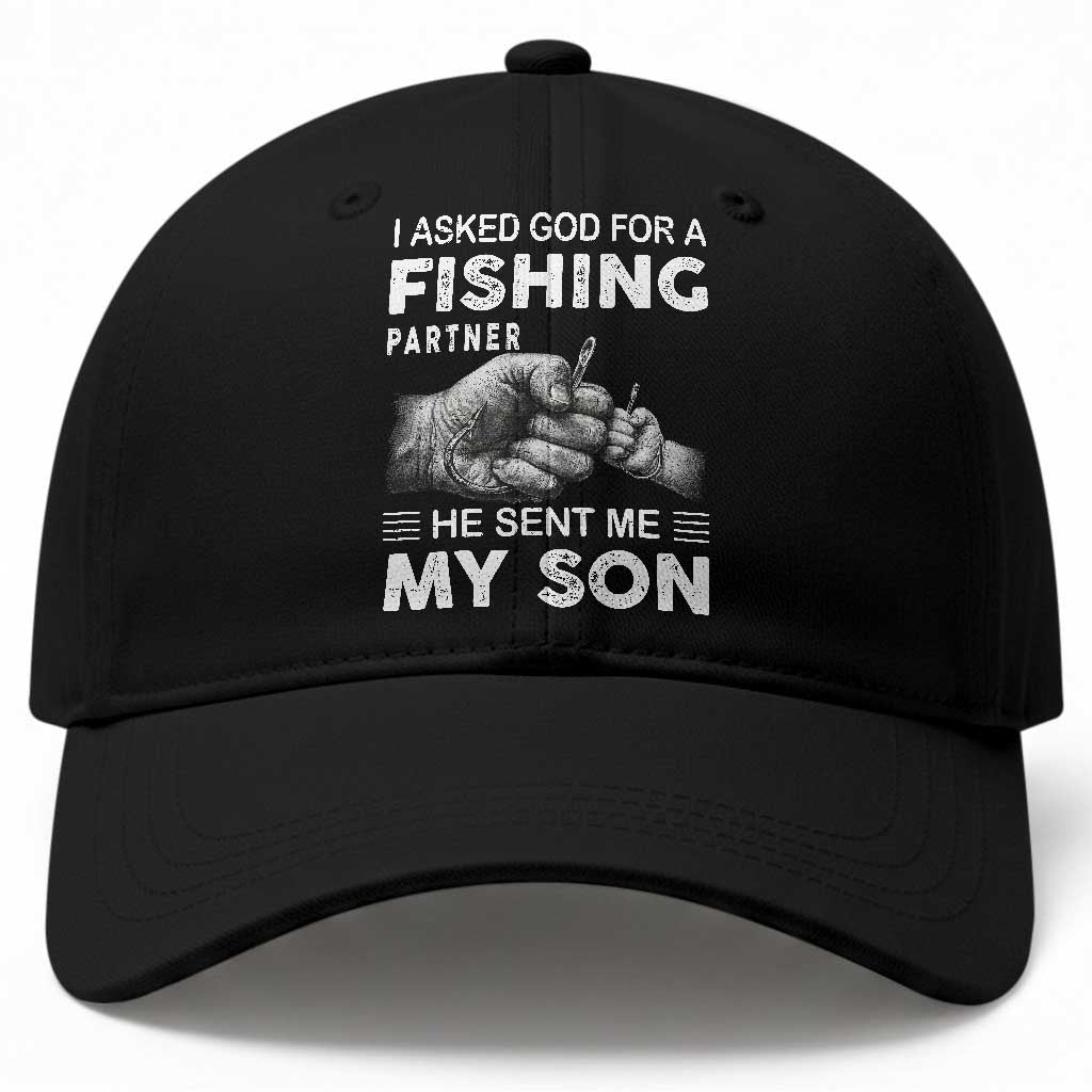 Father And Son Fishing Baseball Cap Asked God For A Fishing Partner Graphic