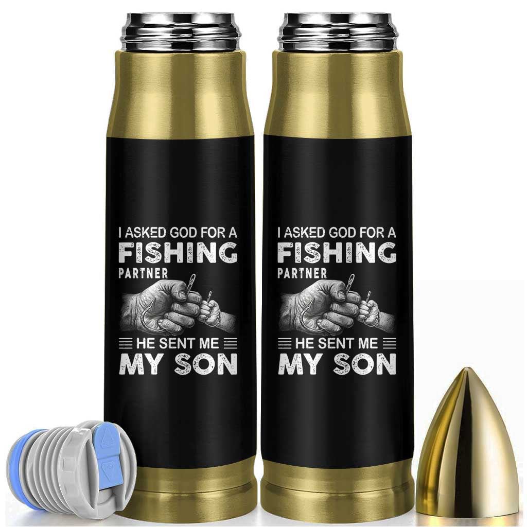 Father And Son Fishing Bullet Tumbler Asked God For A Fishing Partner Graphic