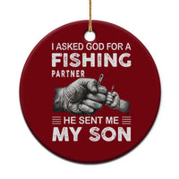 Father And Son Fishing Ceramic Ornament Asked God For A Fishing Partner Graphic