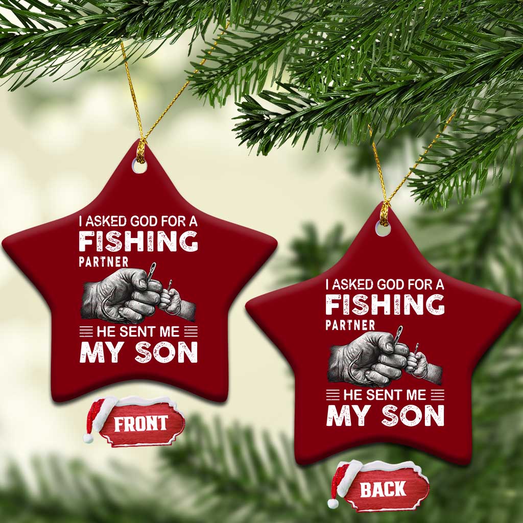 Father And Son Fishing Ceramic Ornament Asked God For A Fishing Partner Graphic