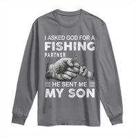 Father And Son Fishing Long Sleeve Shirt Asked God For A Fishing Partner Graphic