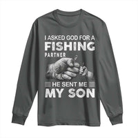 Father And Son Fishing Long Sleeve Shirt Asked God For A Fishing Partner Graphic