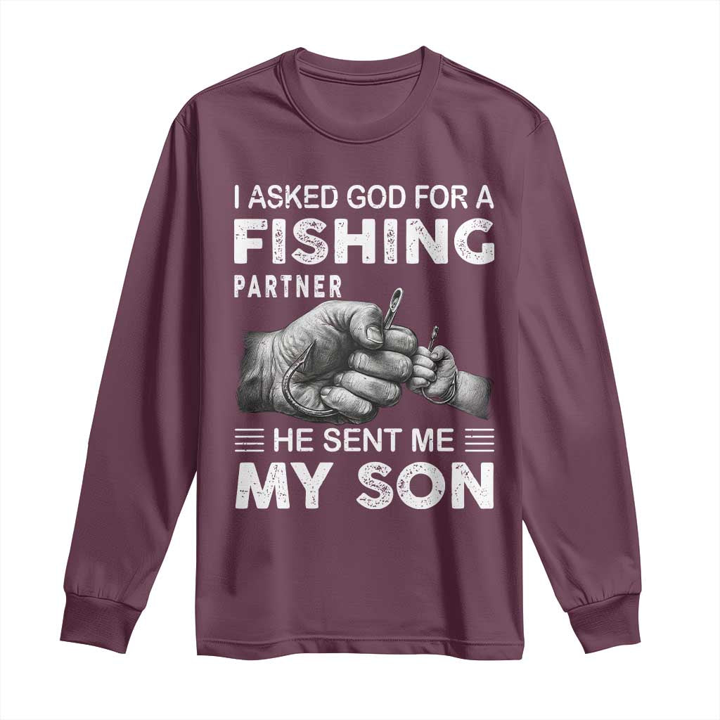 Father And Son Fishing Long Sleeve Shirt Asked God For A Fishing Partner Graphic