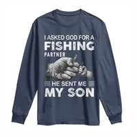 Father And Son Fishing Long Sleeve Shirt Asked God For A Fishing Partner Graphic