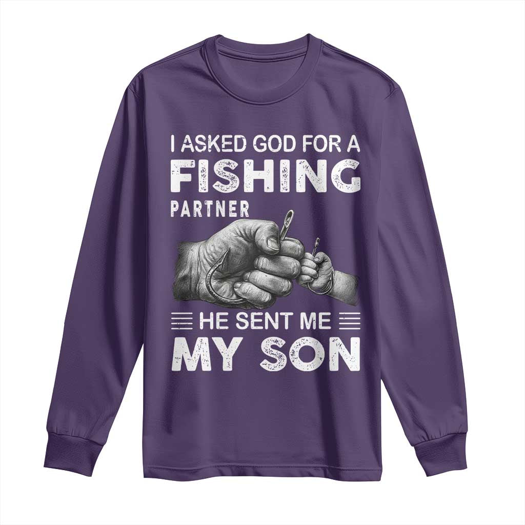 Father And Son Fishing Long Sleeve Shirt Asked God For A Fishing Partner Graphic