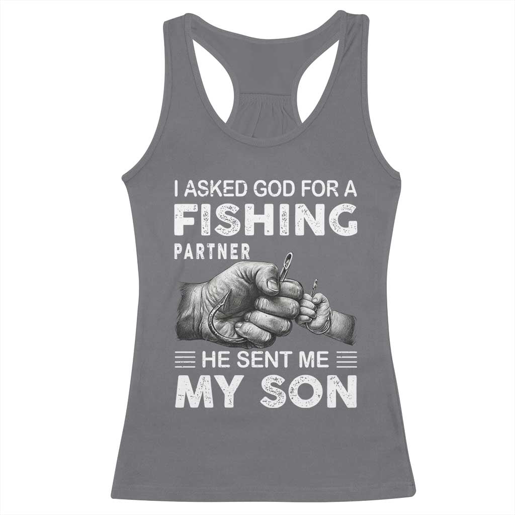 Father And Son Fishing Racerback Tank Top Asked God For A Fishing Partner Graphic