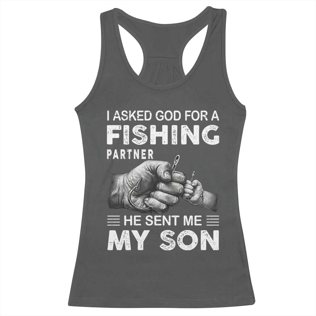 Father And Son Fishing Racerback Tank Top Asked God For A Fishing Partner Graphic