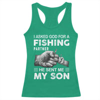 Father And Son Fishing Racerback Tank Top Asked God For A Fishing Partner Graphic