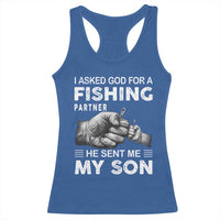 Father And Son Fishing Racerback Tank Top Asked God For A Fishing Partner Graphic