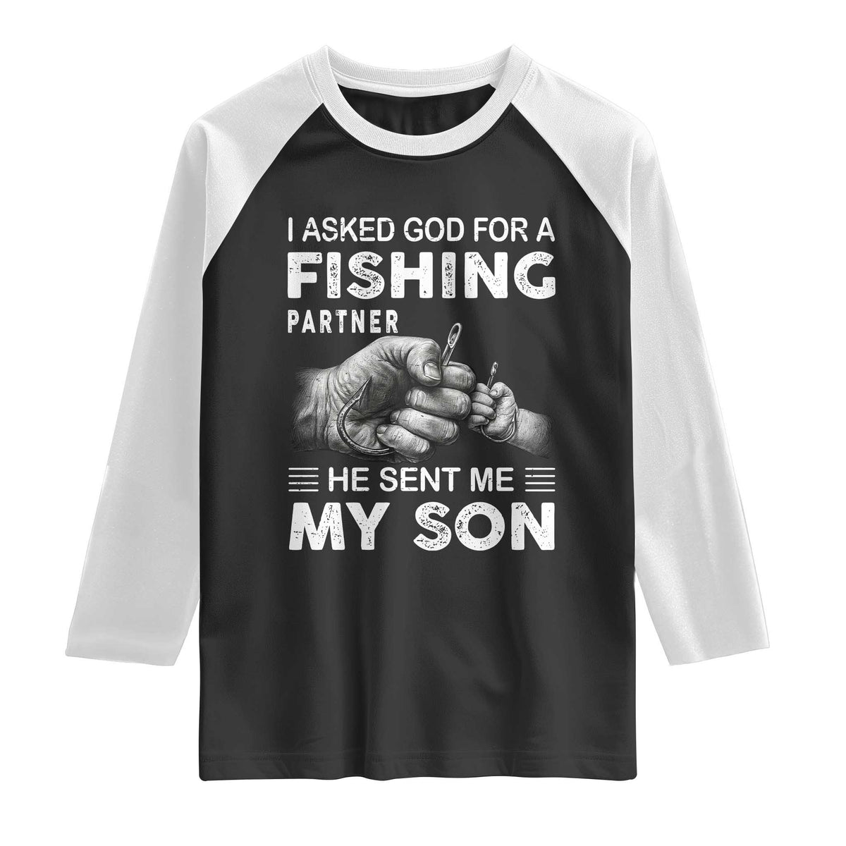 Father And Son Fishing Raglan Shirt Asked God For A Fishing Partner Graphic