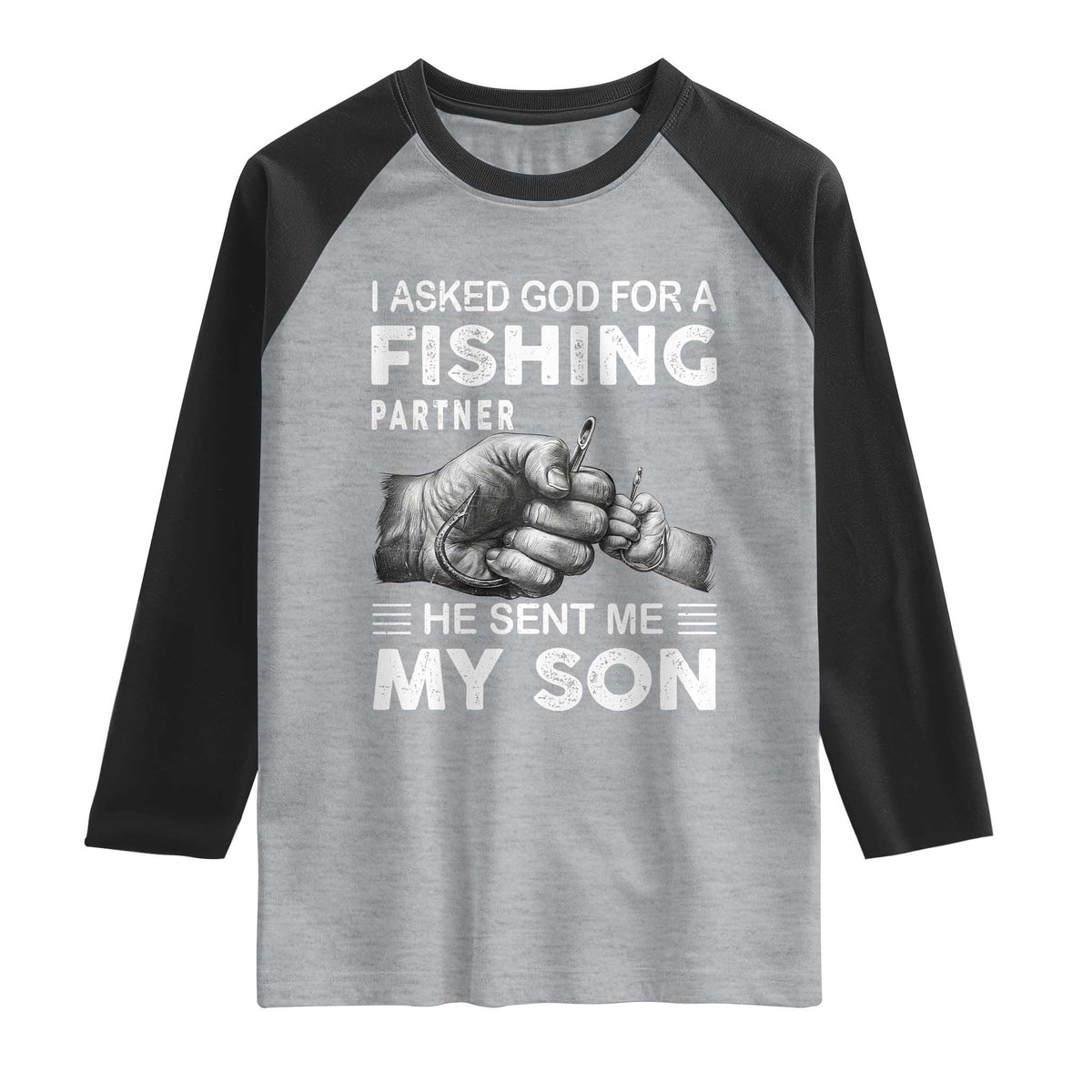 Father And Son Fishing Raglan Shirt Asked God For A Fishing Partner Graphic