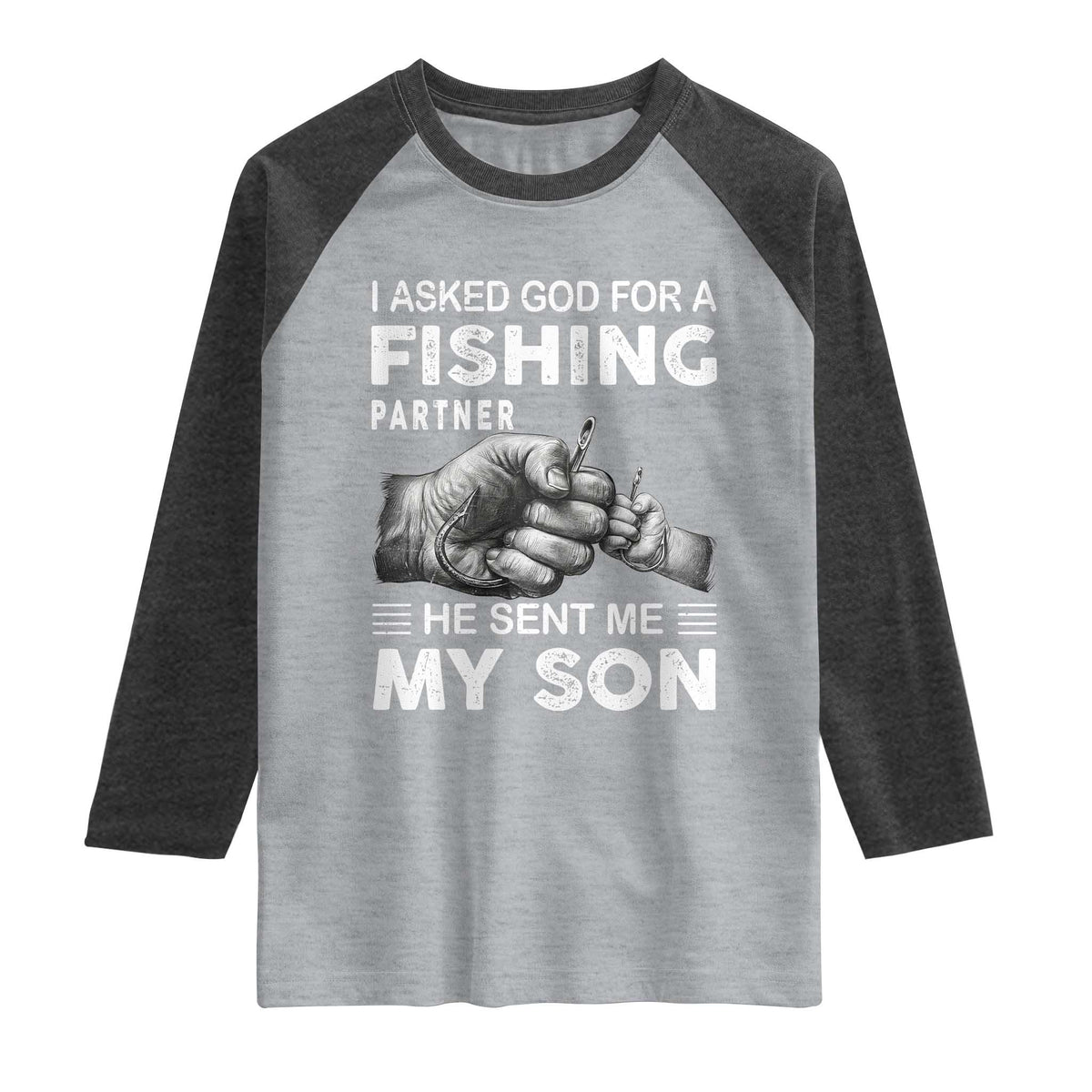 Father And Son Fishing Raglan Shirt Asked God For A Fishing Partner Graphic