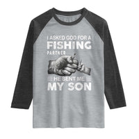 Father And Son Fishing Raglan Shirt Asked God For A Fishing Partner Graphic