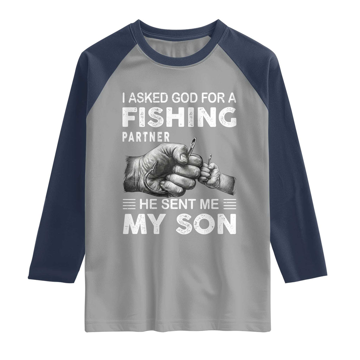 Father And Son Fishing Raglan Shirt Asked God For A Fishing Partner Graphic