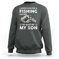 Father And Son Fishing Sweatshirt Asked God For A Fishing Partner Graphic