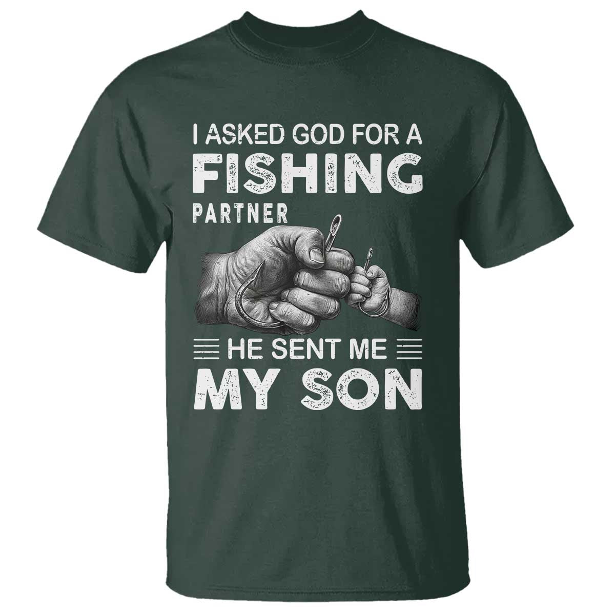 Father And Son Fishing T Shirt Asked God For A Fishing Partner Graphic