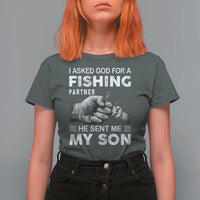 Father And Son Fishing T Shirt For Women Asked God For A Fishing Partner Graphic