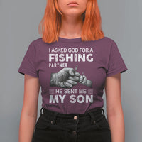 Father And Son Fishing T Shirt For Women Asked God For A Fishing Partner Graphic