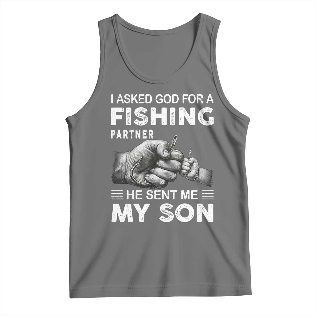 Father And Son Fishing Tank Top Asked God For A Fishing Partner Graphic