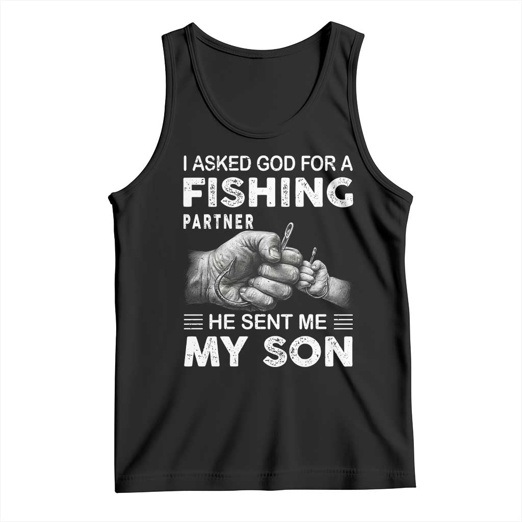 Father And Son Fishing Tank Top Asked God For A Fishing Partner Graphic