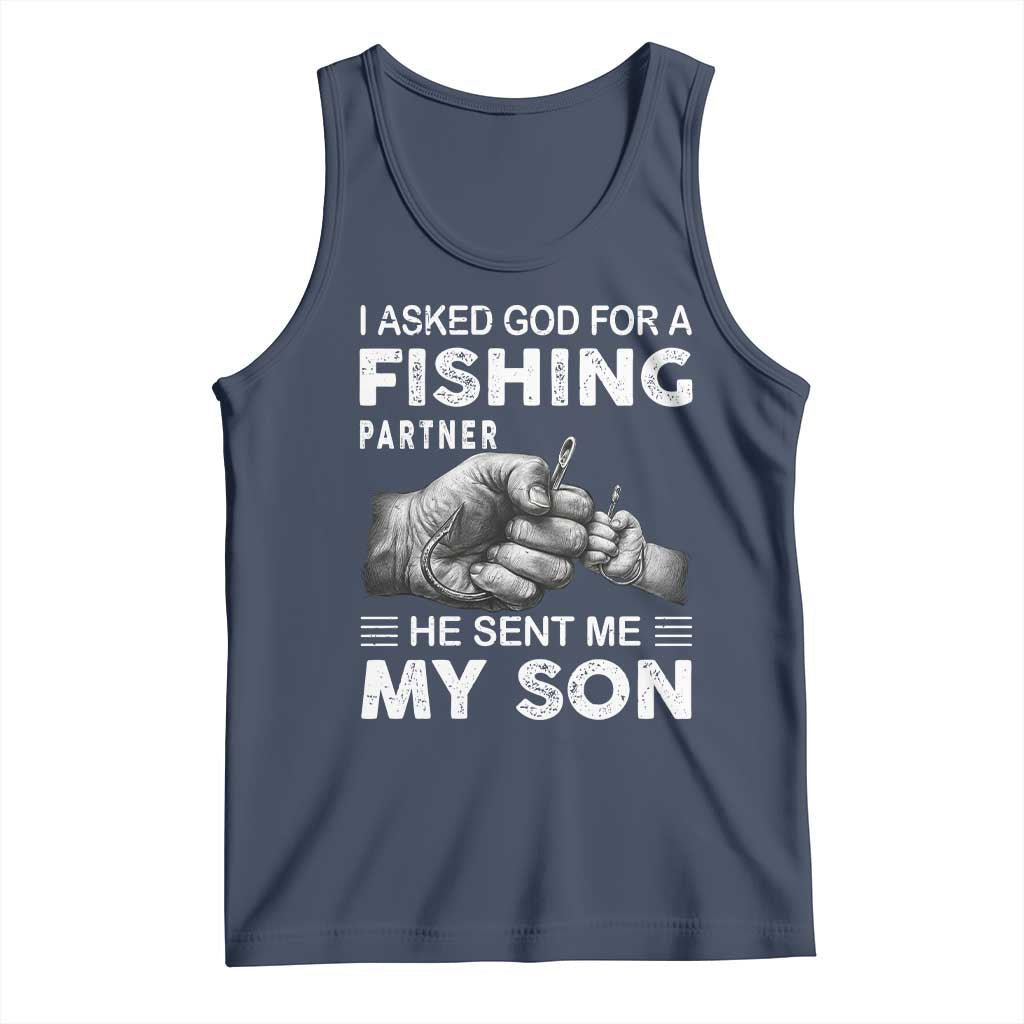 Father And Son Fishing Tank Top Asked God For A Fishing Partner Graphic