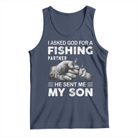 Father And Son Fishing Tank Top Asked God For A Fishing Partner Graphic