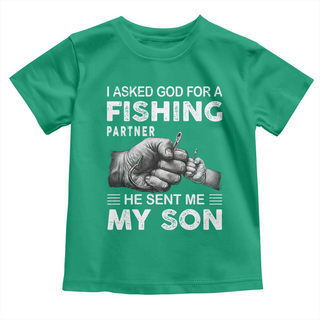 Father And Son Fishing Toddler T Shirt Asked God For A Fishing Partner Graphic