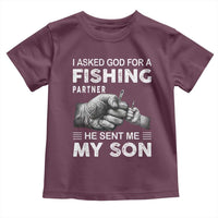 Father And Son Fishing Toddler T Shirt Asked God For A Fishing Partner Graphic