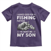 Father And Son Fishing Toddler T Shirt Asked God For A Fishing Partner Graphic