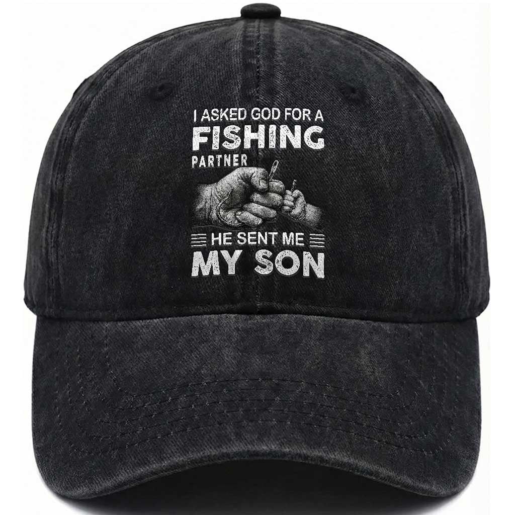 Father And Son Fishing Washed Cotton Baseball Cap Asked God For A Fishing Partner Graphic