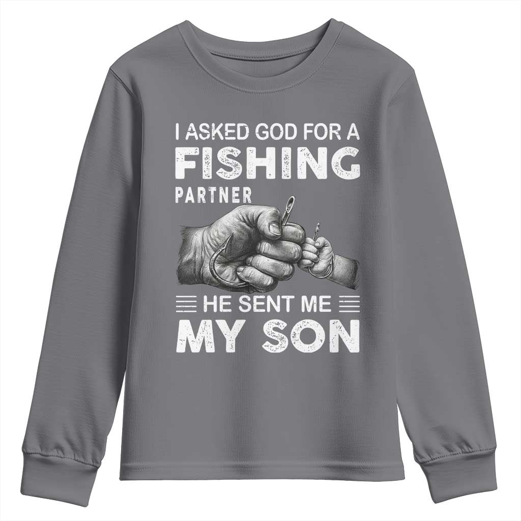 Father And Son Fishing Youth Sweatshirt Asked God For A Fishing Partner Graphic
