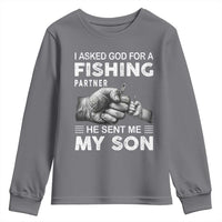 Father And Son Fishing Youth Sweatshirt Asked God For A Fishing Partner Graphic