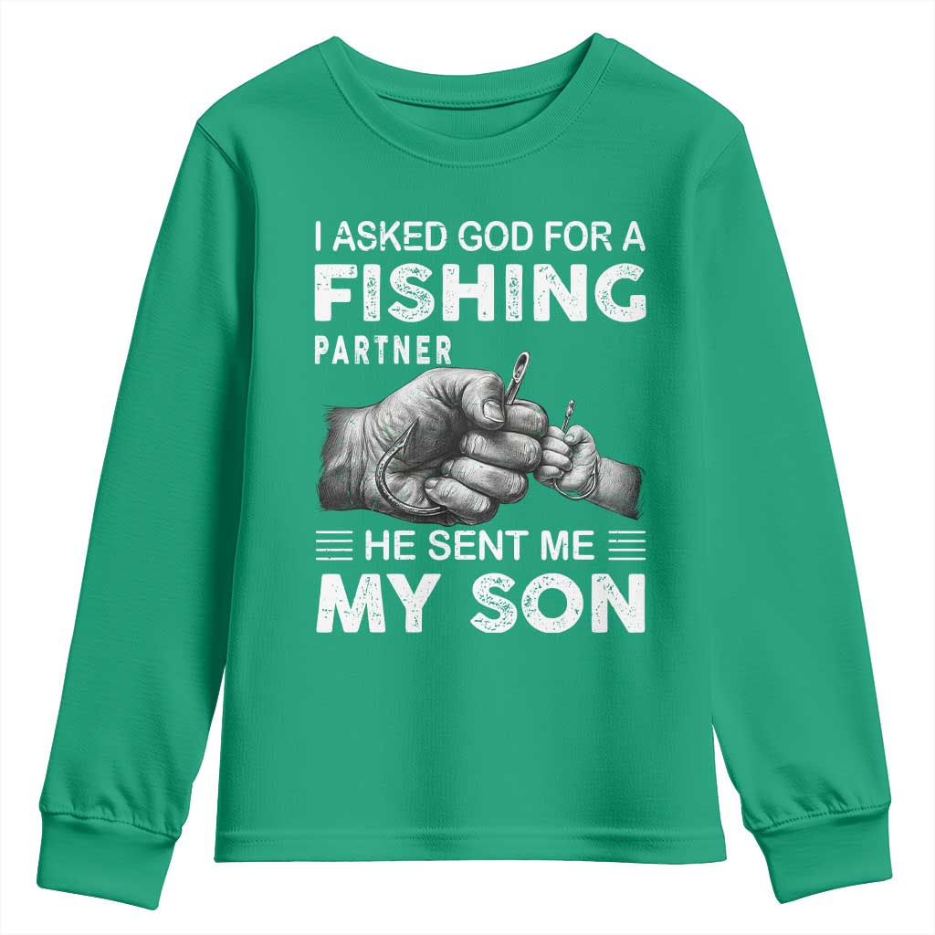 Father And Son Fishing Youth Sweatshirt Asked God For A Fishing Partner Graphic