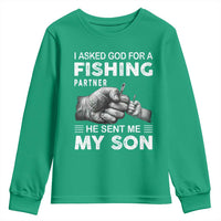 Father And Son Fishing Youth Sweatshirt Asked God For A Fishing Partner Graphic