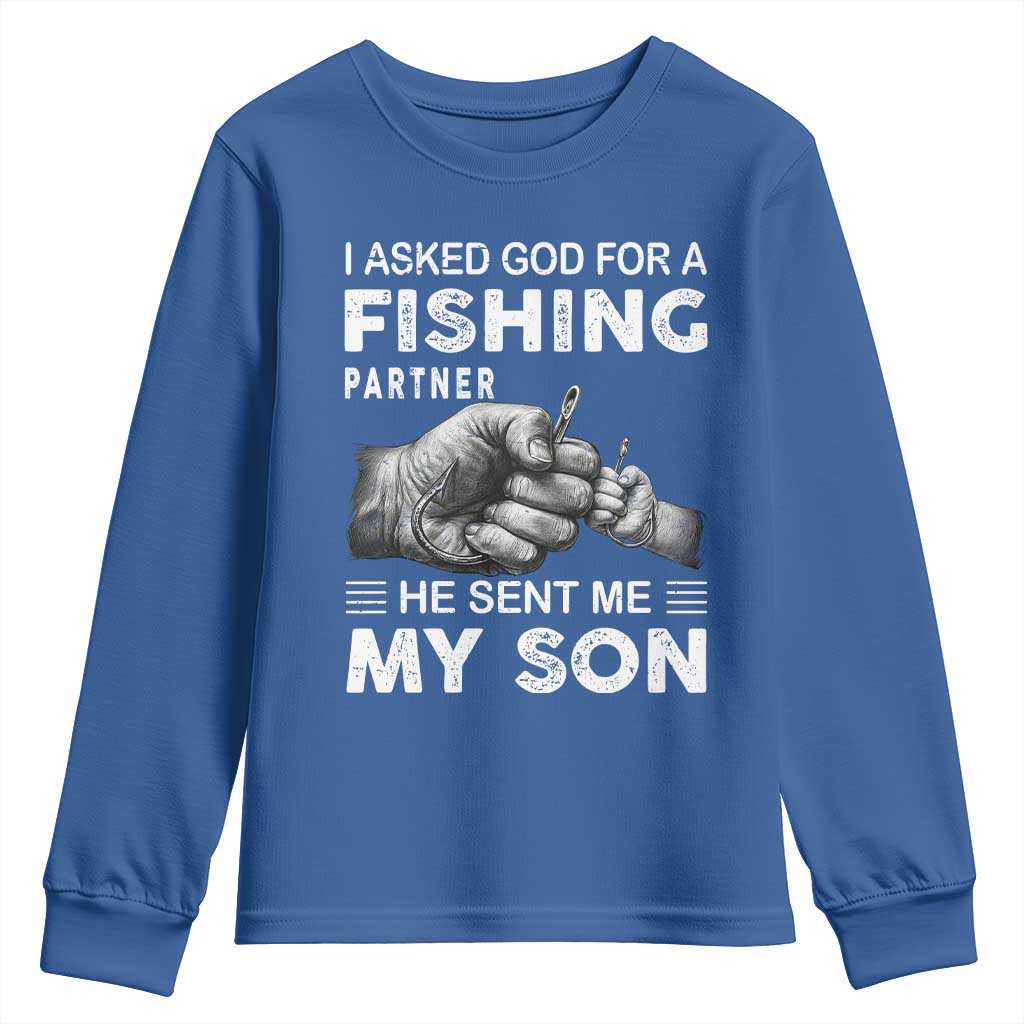 Father And Son Fishing Youth Sweatshirt Asked God For A Fishing Partner Graphic