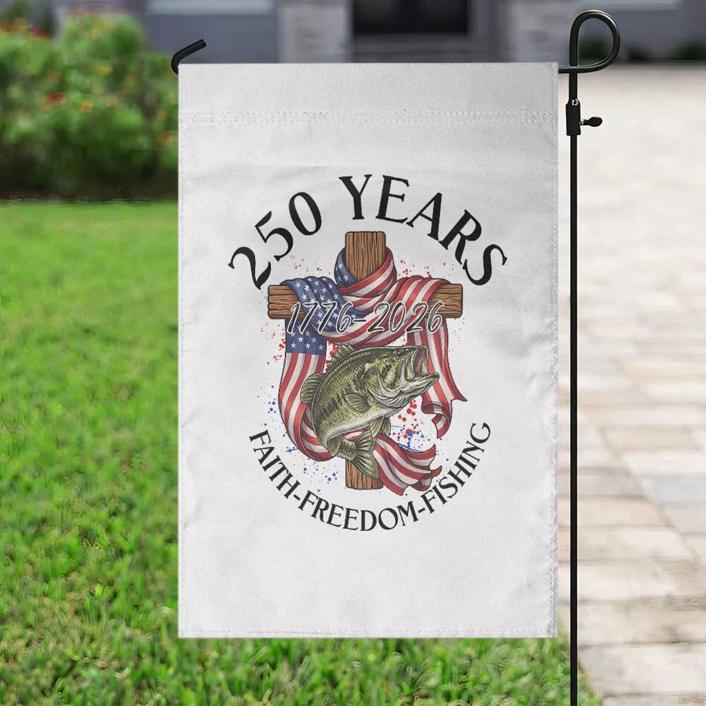Faith Freedom Fishing Garden Flag 250 Years Of Christian Fish Hunting