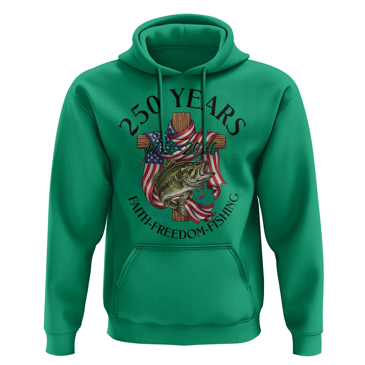 Faith Freedom Fishing Hoodie 250 Years Of Christian Fish Hunting