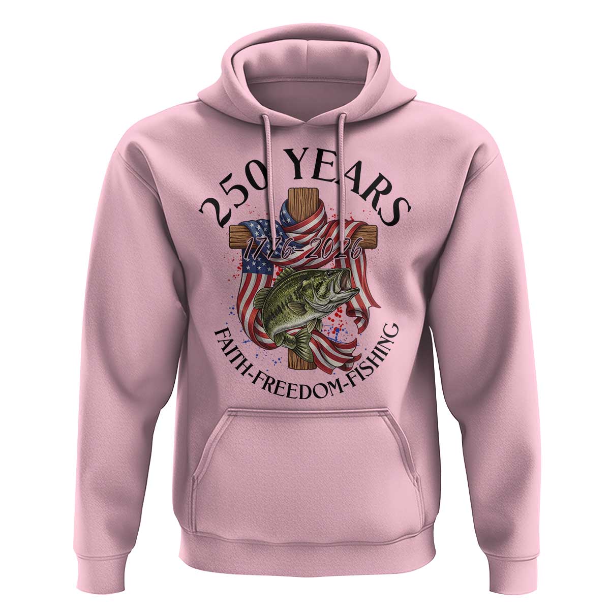 Faith Freedom Fishing Hoodie 250 Years Of Christian Fish Hunting