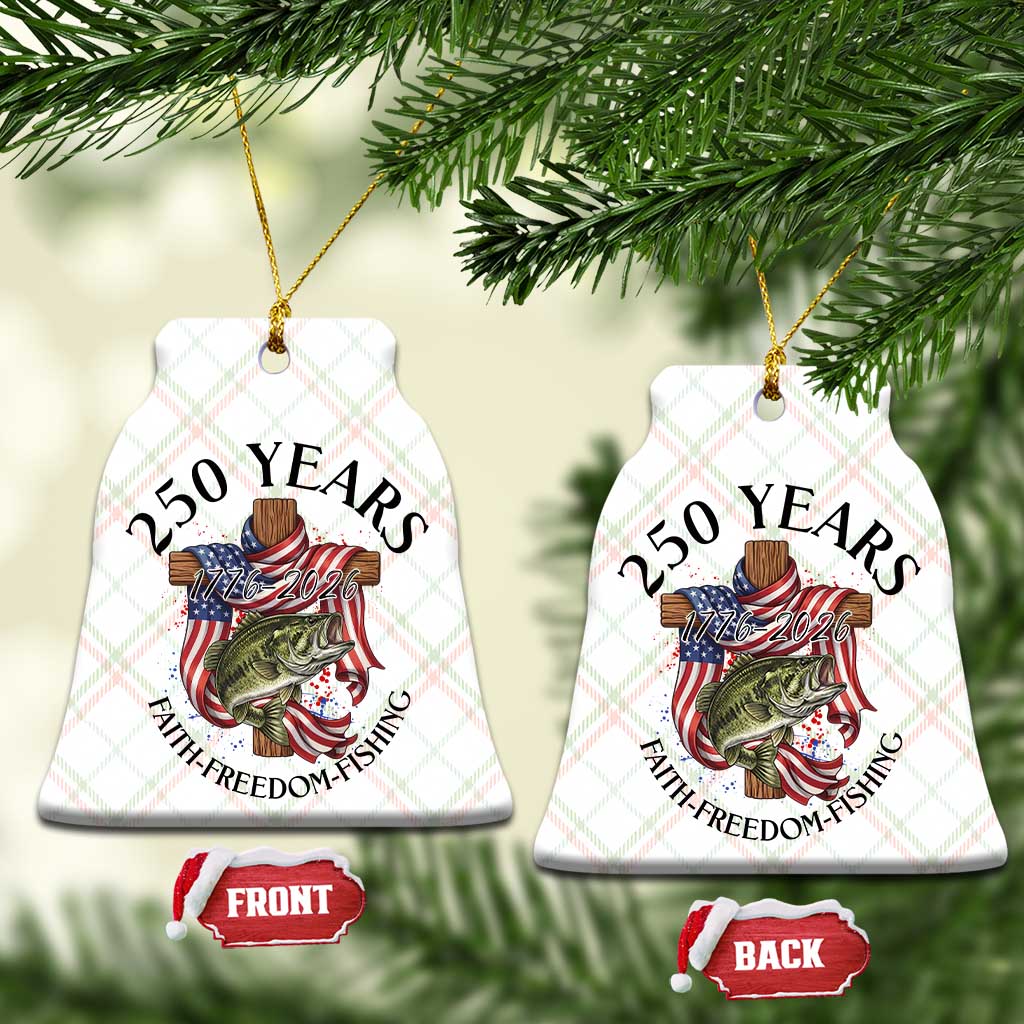 Faith Freedom Fishing Ceramic Ornament 250 Years Of Christian Fish Hunting