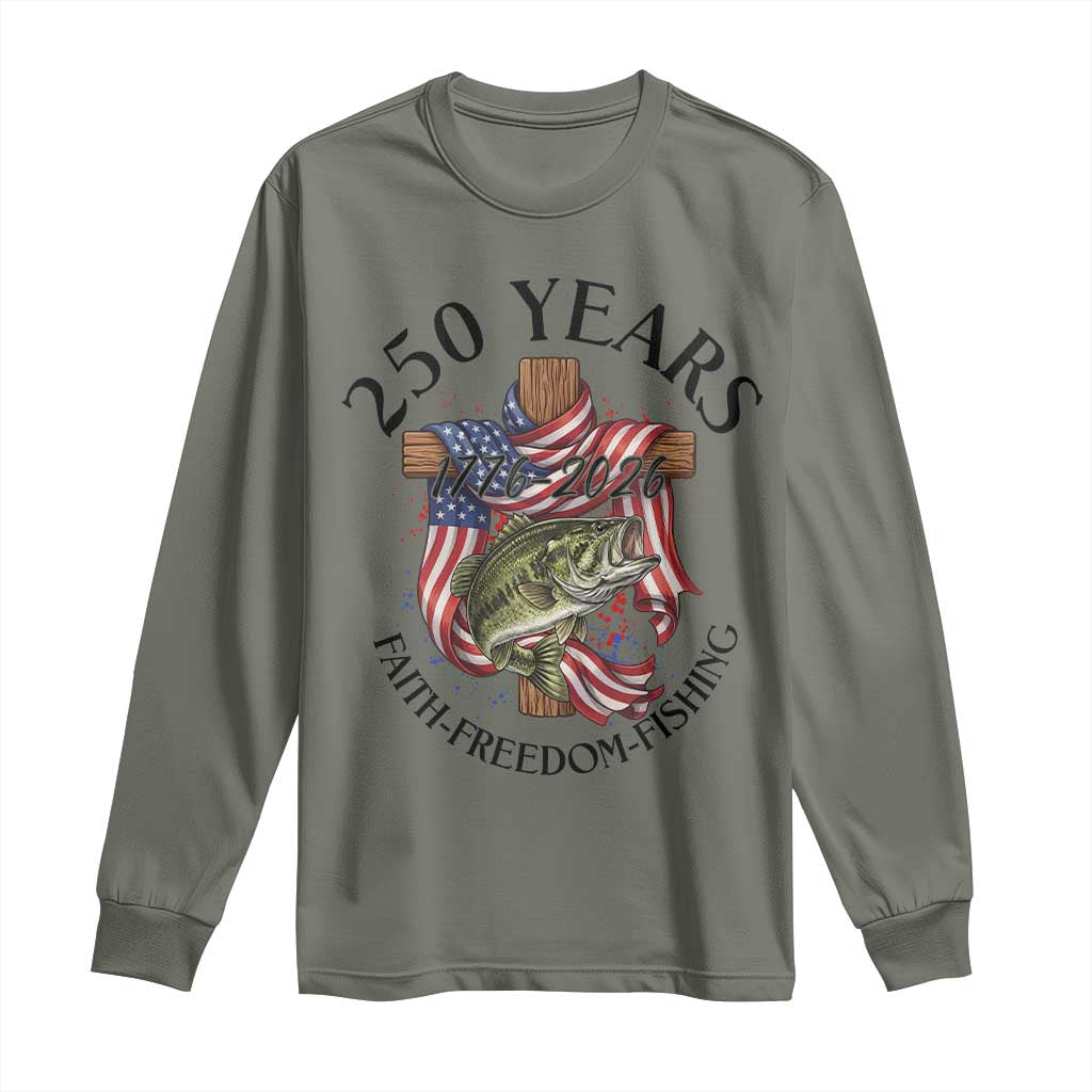Faith Freedom Fishing Long Sleeve Shirt 250 Years Of Christian Fish Hunting
