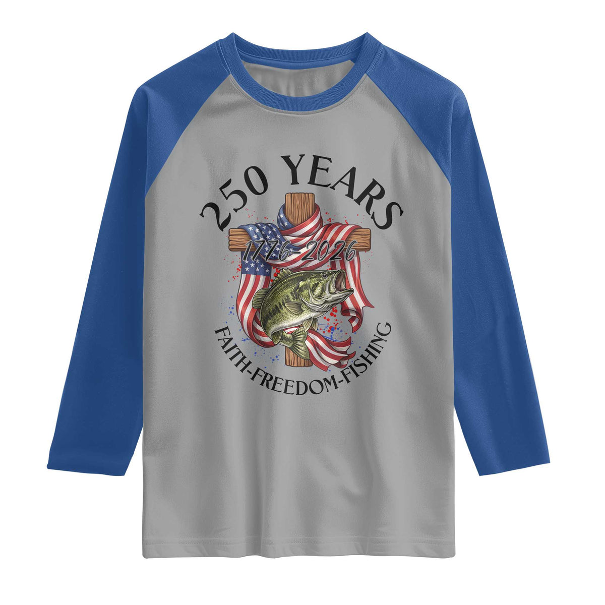 Faith Freedom Fishing Raglan Shirt 250 Years Of Christian Fish Hunting