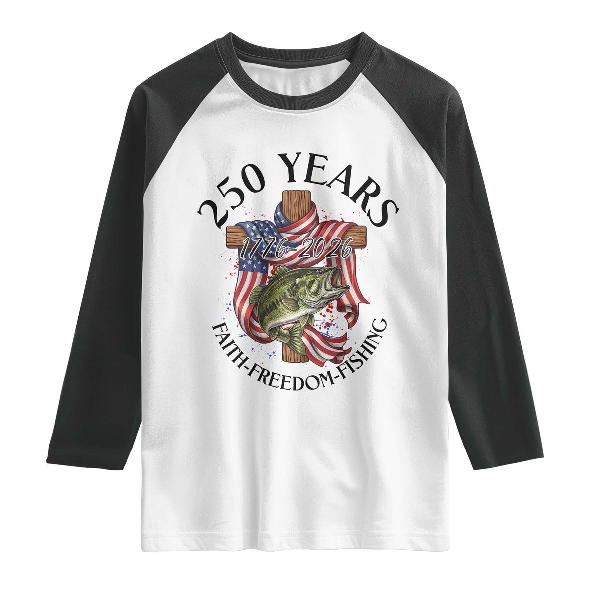 Faith Freedom Fishing Raglan Shirt 250 Years Of Christian Fish Hunting
