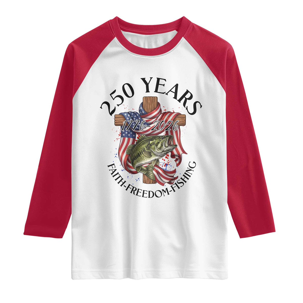 Faith Freedom Fishing Raglan Shirt 250 Years Of Christian Fish Hunting