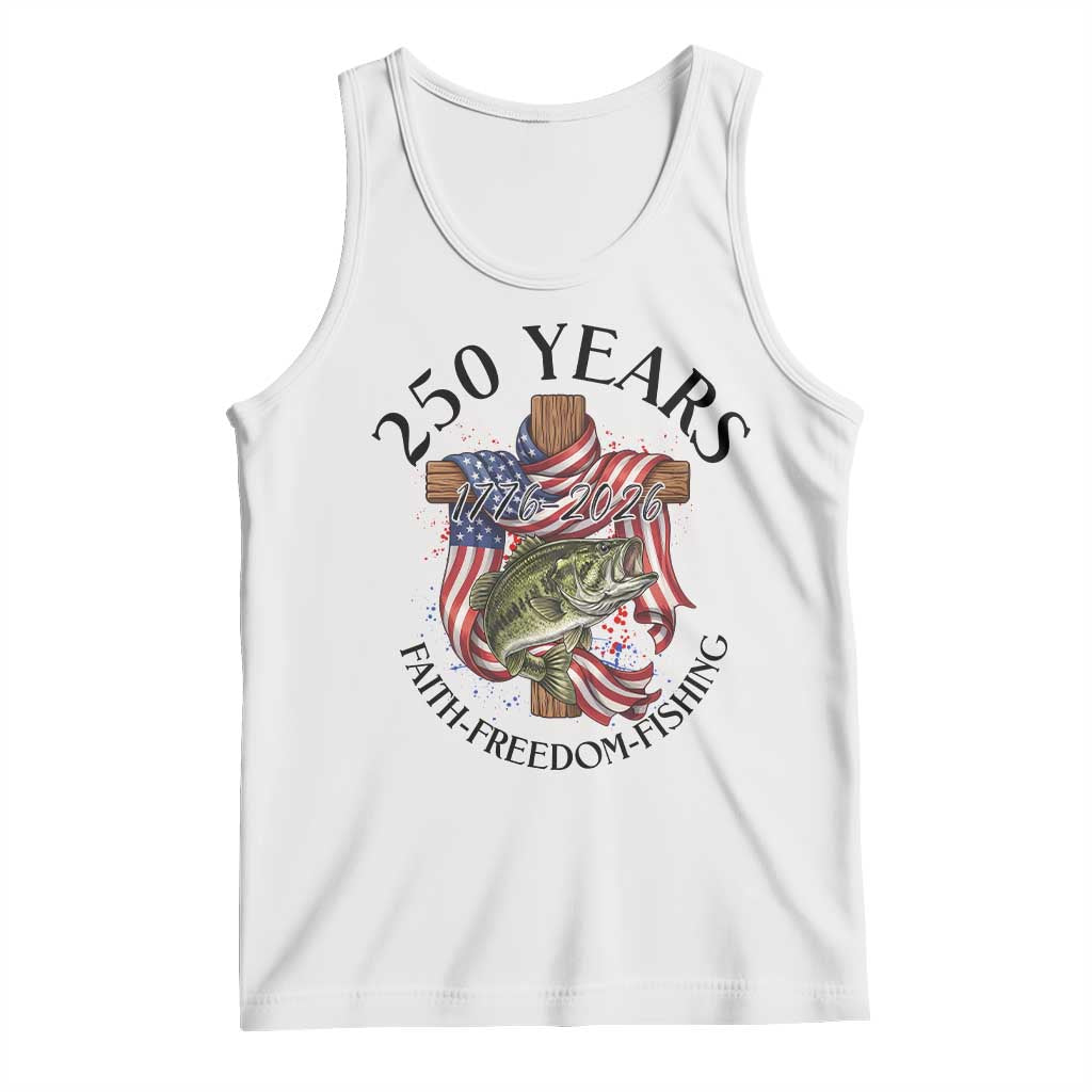 Faith Freedom Fishing Tank Top 250 Years Of Christian Fish Hunting