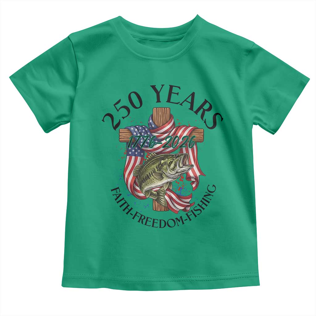 Faith Freedom Fishing Toddler T Shirt 250 Years Of Christian Fish Hunting