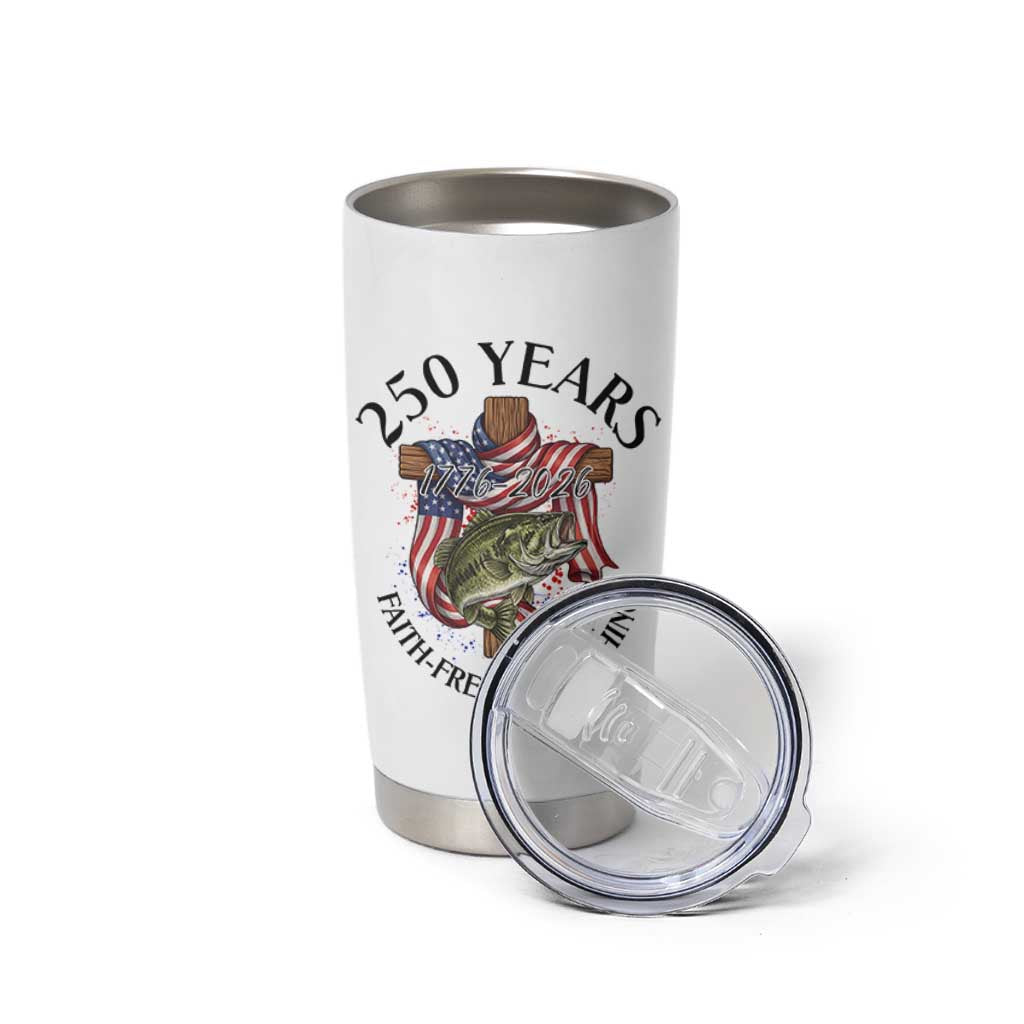 Faith Freedom Fishing Tumbler Cup 250 Years Of Christian Fish Hunting