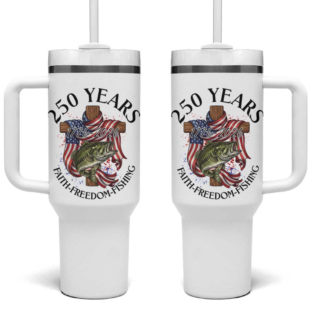 Faith Freedom Fishing Tumbler With Handle 250 Years Of Christian Fish Hunting