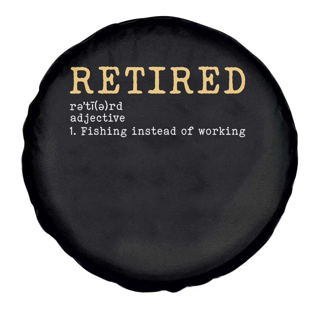 Retired Definition Fishing Spare Tire Cover Funny Retirement Fisherman Gift